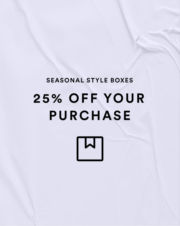 Save 25% on a Seasonal Style Box purchase