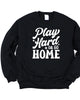 Play Hard Or Go Home Graphic Sweatshirt - thumbnail