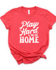 Play Hard Or Go Home Short Sleeve Graphic Tee - thumbnail